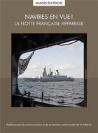 Couverture du livre « Navire en vue ! la flotte française appareille » de Manon Jeanteur aux éditions Ecpad