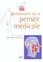 Couverture du livre « Dictionnaire de la pensée medicale » de Dominique Lecourt aux éditions Puf