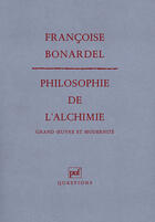 Couverture du livre « Philosophie de l'alchimie » de Francoise Bonardel aux éditions Presses Universitaires De France