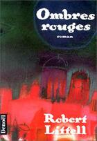 Couverture du livre « Ombres rouges » de Robert Littell aux éditions Denoel