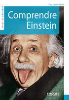 Couverture du livre « Comprendre Einstein » de Guy Louis-Gavet aux éditions Eyrolles