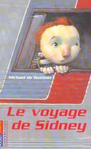 Couverture du livre « Le Voyage De Sidney ; Sidney S'Enfuit » de Michael De Guzman aux éditions Pocket Jeunesse