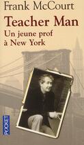Couverture du livre « Teacher man ; un jeune prof à New York » de Frank McCourt aux éditions Pocket
