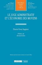 Couverture du livre « Le juge administratif et l'économie des moyens » de Pierre-Yves Sagnier aux éditions Lgdj