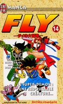 Couverture du livre « Fly t14 - le super-demon : une redoutable creature » de Yuji Horii aux éditions J'ai Lu