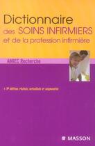 Couverture du livre « Dictionnaire des soins infirmiers et de la profession infirmière (3e édition) » de  aux éditions Elsevier-masson