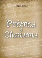 Couverture du livre « Poèmes et chansons » de Jean Sarret aux éditions Amalthee