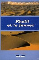 Couverture du livre « Khalil et le fennec » de Ghania Hammadou aux éditions Paris-mediterranee