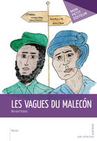 Couverture du livre « Les vagues du Malecón » de Bernard Dubois aux éditions Mon Petit Editeur