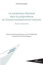 Couverture du livre « Contentieux électoral dans la jurisprudence du conseil constitutionnel marocain ; étude comparative » de Adil Moussebbih aux éditions L'harmattan