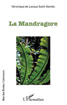 Couverture du livre « La mandragore » de Veronique De Lassus Saint-Genies aux éditions L'harmattan