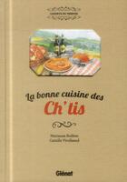 Couverture du livre « La bonne cuisine des ch'tis » de Marianne Boileve et Camille Virolleaud aux éditions Glenat