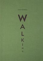 Couverture du livre « Walking » de Natacha Wolinski et Yusuf Sevencli aux éditions Filigranes
