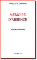 Couverture du livre « Mémoire d'absence » de Monique W. Labidoire. aux éditions Editinter
