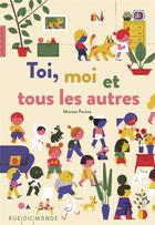 Couverture du livre « Toi, moi et tous les autres » de Marcos Farina aux éditions Rue Du Monde