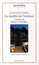 Couverture du livre « La nudité de l'essence ; lecture de retour à Zanzibar » de Giovanni Dotoli aux éditions Alain Baudry Et Compagnie