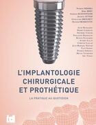 Couverture du livre « L'implantologie chirurgicale et prothétique ; la pratique au quotidien » de Patrick Missika aux éditions Espace Id