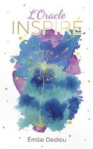 Couverture du livre « L'Oracle Inspiré » de Emilie Dedieu aux éditions Exergue
