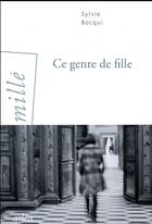 Couverture du livre « Ce genre de fille » de Sylvie Bocqui aux éditions Arlea