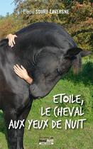 Couverture du livre « Etoile, le cheval aux yeux de nuit » de Elodie Soury-Lavergne aux éditions Nord Avril