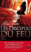 Couverture du livre « Les disciples du feu » de Alfredo Colitto aux éditions Archipoche