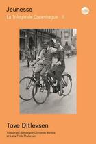 Couverture du livre « La trilogie de Copenhague Tome 2 : Jeunesse » de Tove Ditlevsen aux éditions Editions Globe