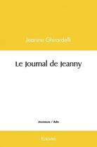 Couverture du livre « Le journal de jeanny » de Jeanine Ghirardelli aux éditions Edilivre