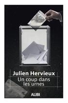 Couverture du livre « Un coup dans les urnes » de Julien Hervieux aux éditions Filatures