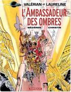Couverture du livre « Valérian Tome 6 : l'ambassadeur des ombres » de Pierre Christin et Jean-Claude Mézières aux éditions Dargaud