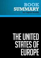 Couverture du livre « Summary: The United States of Europe : Review and Analysis of T. R. Reid's Book » de Businessnews Publish aux éditions Political Book Summaries