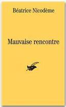 Couverture du livre « Mauvaise rencontre » de Beatrice Nicodeme aux éditions Le Masque