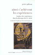Couverture du livre « Ainsi s'achevent les experiences » de Peter Galison aux éditions La Decouverte