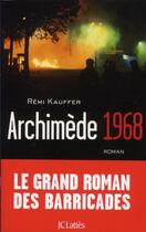 Couverture du livre « Archimède 1968 » de Remi Kauffer aux éditions Lattes