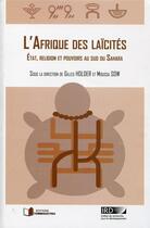 Couverture du livre « L'Afrique des laïcités » de Gilles Holder et Moussa Sow aux éditions Ird