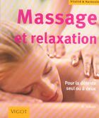 Couverture du livre « Massage et relaxation » de Karin Schutt aux éditions Vigot