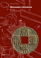 Couverture du livre « Monnaies chinoises t.4 » de F. Thierry aux éditions Editions De La Bibliotheque Nationale De France