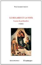 Couverture du livre « Le regard et la voix - lecons de psychanalyse » de Paul-Laurent Assoun aux éditions Economica