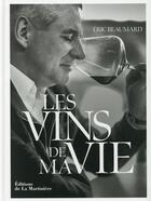 Couverture du livre « Les vins de ma vie » de Eric Beaumard aux éditions La Martiniere