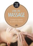Couverture du livre « ABC du massage ; techniques et approche des différentes méthodes » de Arnaud L'Hermitte aux éditions De Vecchi