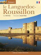 Couverture du livre « Le Languedoc-Roussillon » de Rene Gast et Jacques Debru aux éditions Ouest France