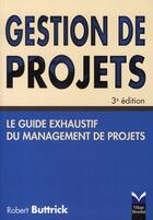 Couverture du livre « Gestion de projets (3e édition) » de Robert Buttrick aux éditions Pearson