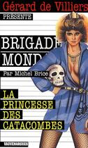 Couverture du livre « Brigade mondaine T.41 ; la princesse des catacombes » de Michel Brice aux éditions Vauvenargues