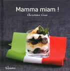 Couverture du livre « Mamma miam ! » de Cino Christian aux éditions First