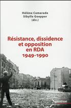 Couverture du livre « Résistance, dissidence et opposition en RDA (1949-1990) » de Camarade aux éditions Pu Du Septentrion