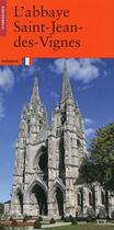 Couverture du livre « L'Abbaye Saint-Jean-des-Vignes » de  aux éditions Editions Du Patrimoine