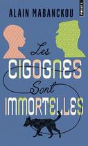 Couverture du livre « Les cigognes sont immortelles » de Alain Mabanckou aux éditions Points