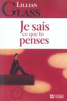 Couverture du livre « Je sais ce que tu penses » de Lillian Glass aux éditions Editions De L'homme