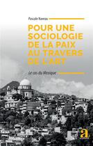 Couverture du livre « Pour une sociologie de la paix au travers de l'art : le cas du Mexique » de Pascale Naveau aux éditions Academia