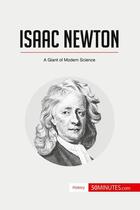 Couverture du livre « Isaac Newton, a giant of modern science » de  aux éditions 50minutes.com