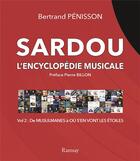 Couverture du livre « Sardou : l'encyclopédie musicale t.2 » de Bertrand Penisson aux éditions Ramsay Illustre